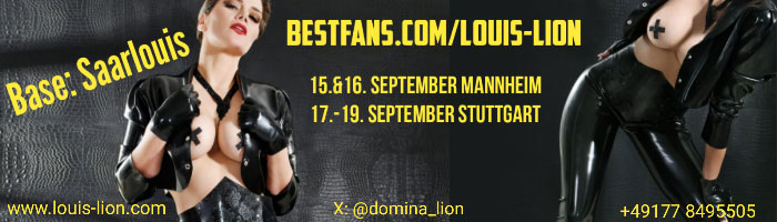 Domina Louis Lion zu Gast in Mannheim und Stuttgart