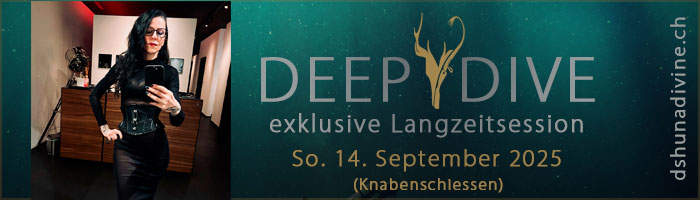 Langzeit-Special bei Domina Dshuna Divine (Zürich)