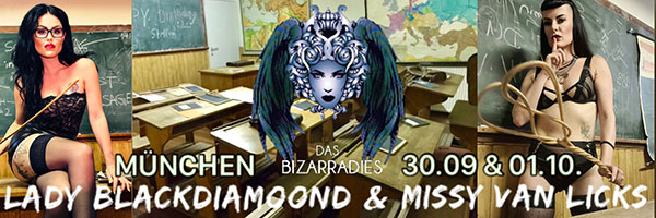 Lady Blackdiamoond und Missy van Licks zu Gast im Bizarradies (München)