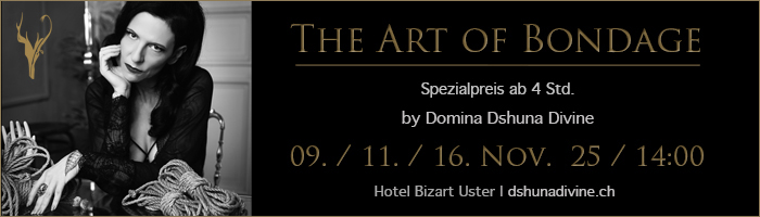 The Art of Bondage mit Domina Dshuna Divine (Zürich)